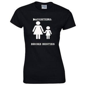 Daughters Broke Besties Women Shirt Mom Fashion